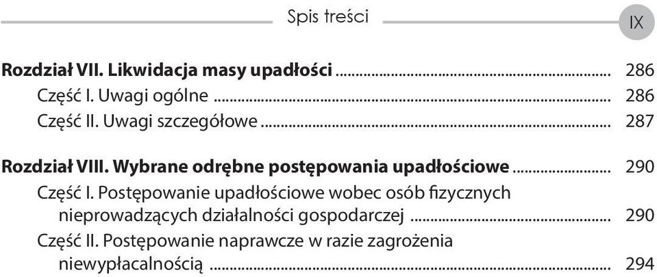 Wybrane odrębne postępowania upadłościowe... 290 Część I.