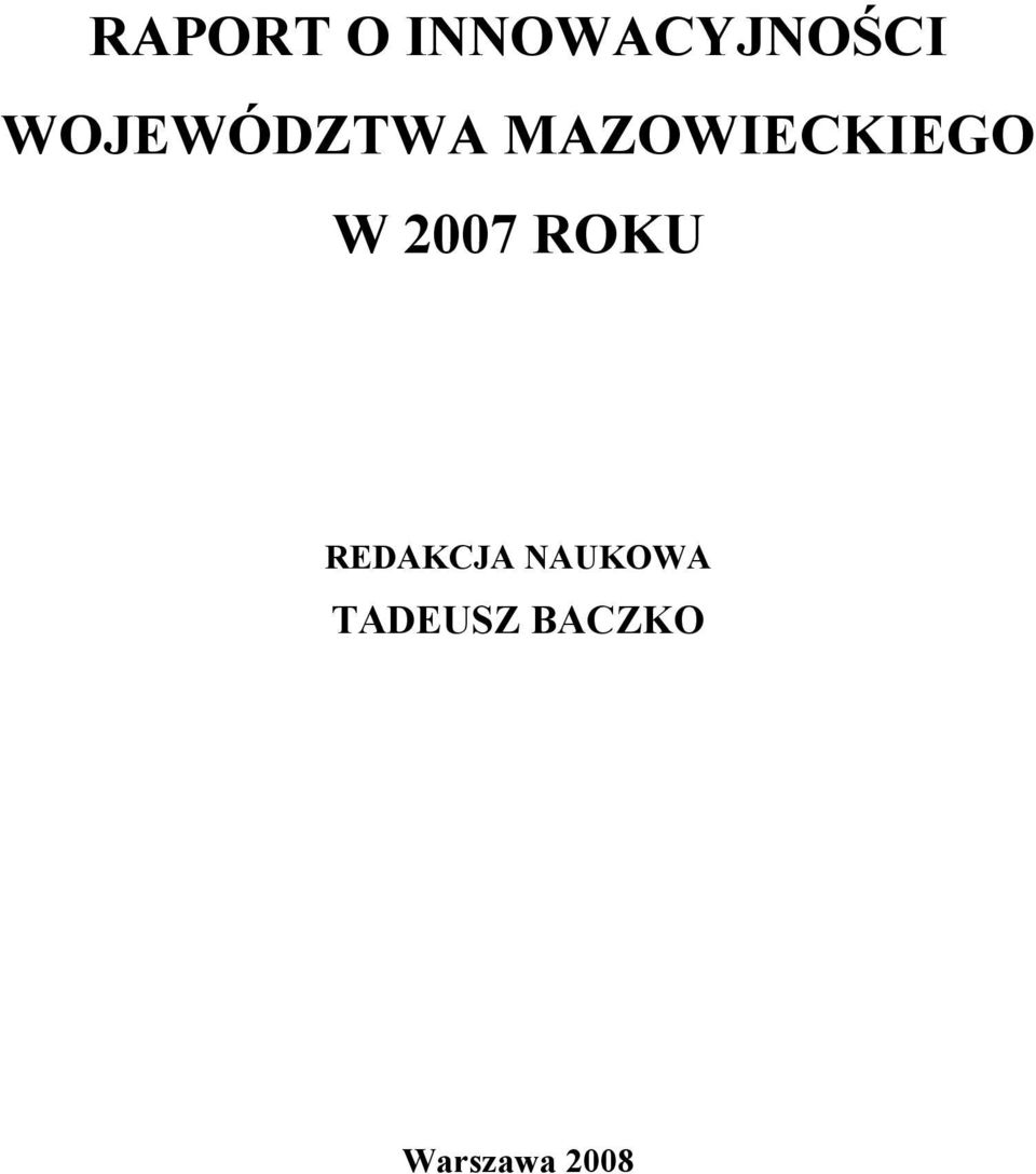 W 2007 ROKU REDAKCJA