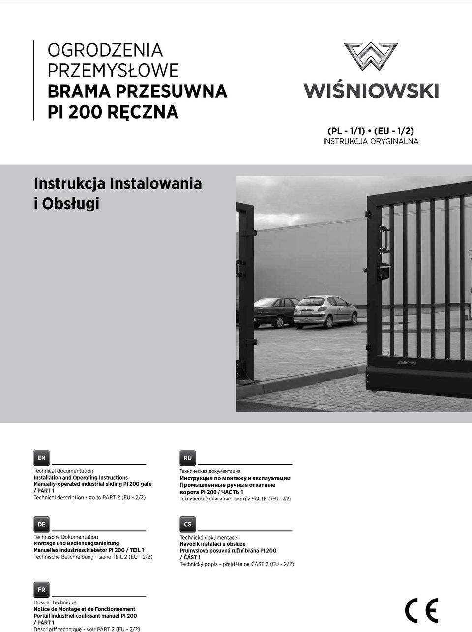 ворота PI 200 / ЧАСТЬ 1 Техническое описание - смотри ЧАСТЬ 2 (EU - 2/2) de Technische Dokumentation Montage und Bedienungsanleitung Manuelles Industrieschiebetor PI 200 / TEIL 1 Technische