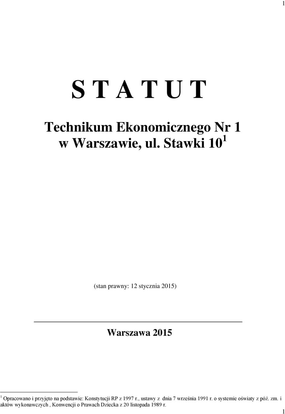 przyjęto na podstawie: Konstytucji RP z 1997 r.