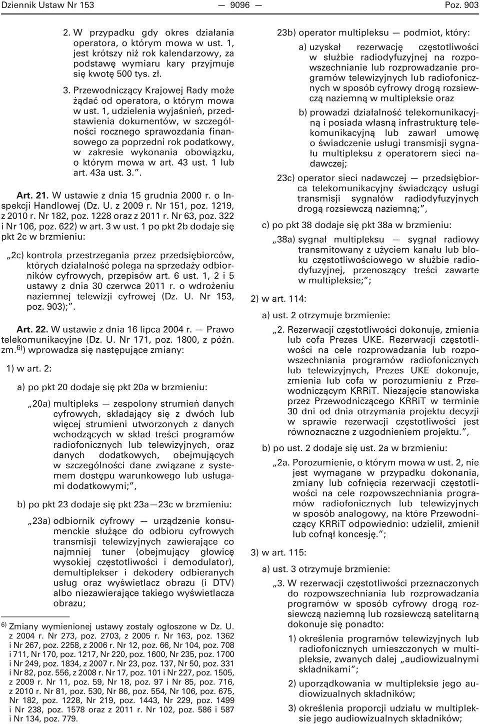 1, udzielenia wyjaśnień, przedstawienia dokumentów, w szczególności rocznego sprawozdania finansowego za poprzedni rok podatkowy, w zakresie wykonania obowiązku, o którym mowa w art. 43 ust.