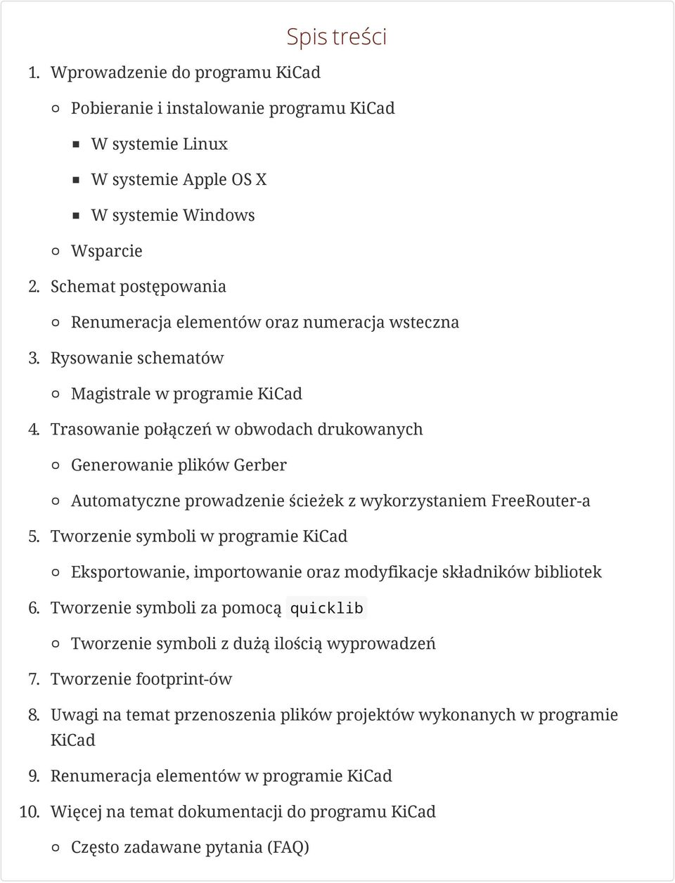 Trasowanie połączeń w obwodach drukowanych Generowanie plików Gerber Automatyczne prowadzenie ścieżek z wykorzystaniem FreeRouter-a 5.