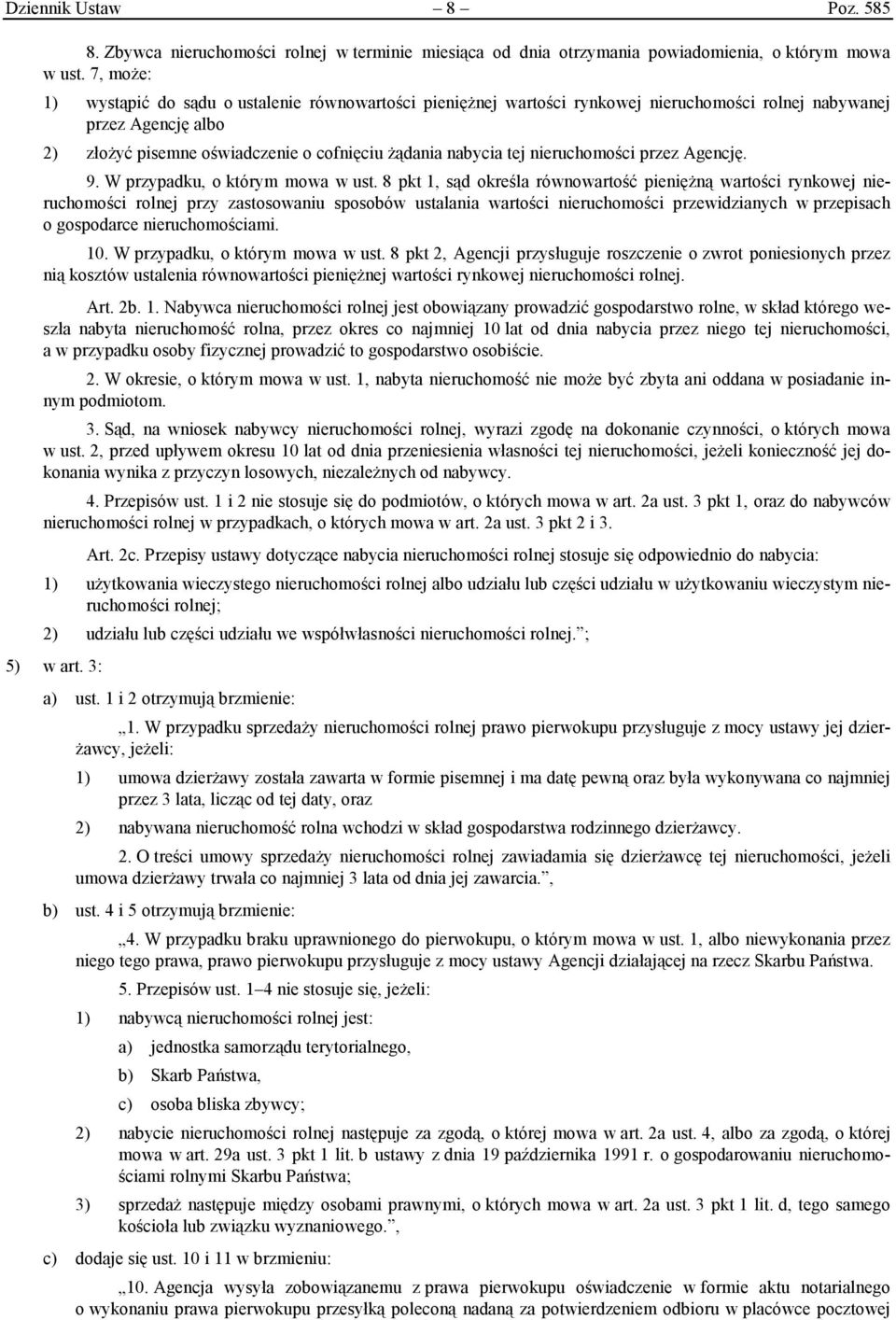 nieruchomości przez Agencję. 9. W przypadku, o którym mowa w ust.