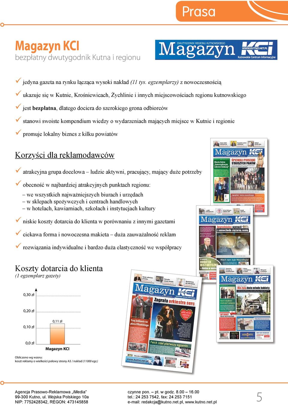 Certyfikacji Gmin i Powiatów Rzeczypospolitej Polskiej Samorządowy Lider Edukacji edycja 2011. 8 www.kutno.net.pl Nr wydania 22/153 18 listopada 2011 r.