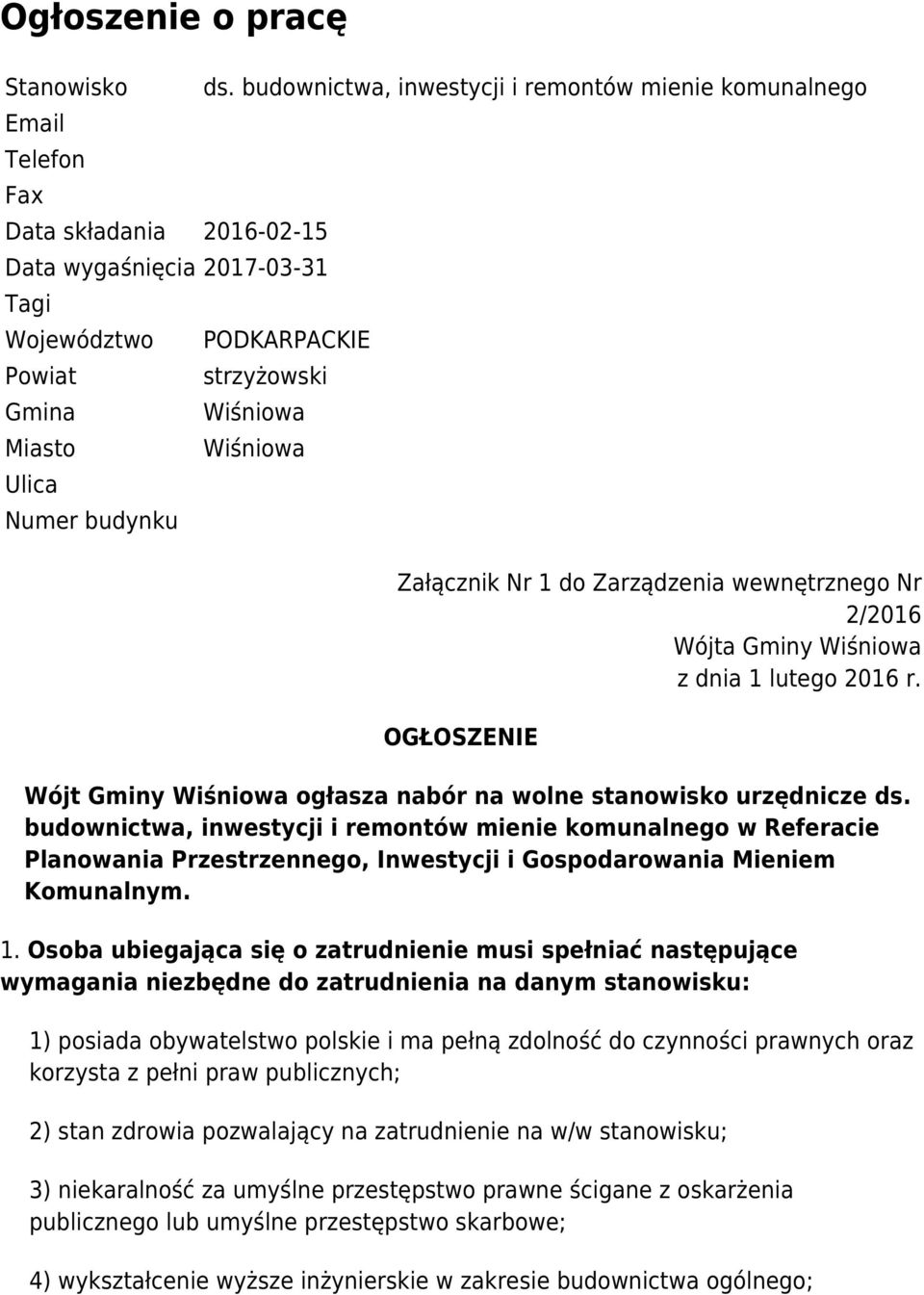 OGŁOSZENIE Wójt Gminy Wiśniowa ogłasza nabór na wolne stanowisko urzędnicze ds.