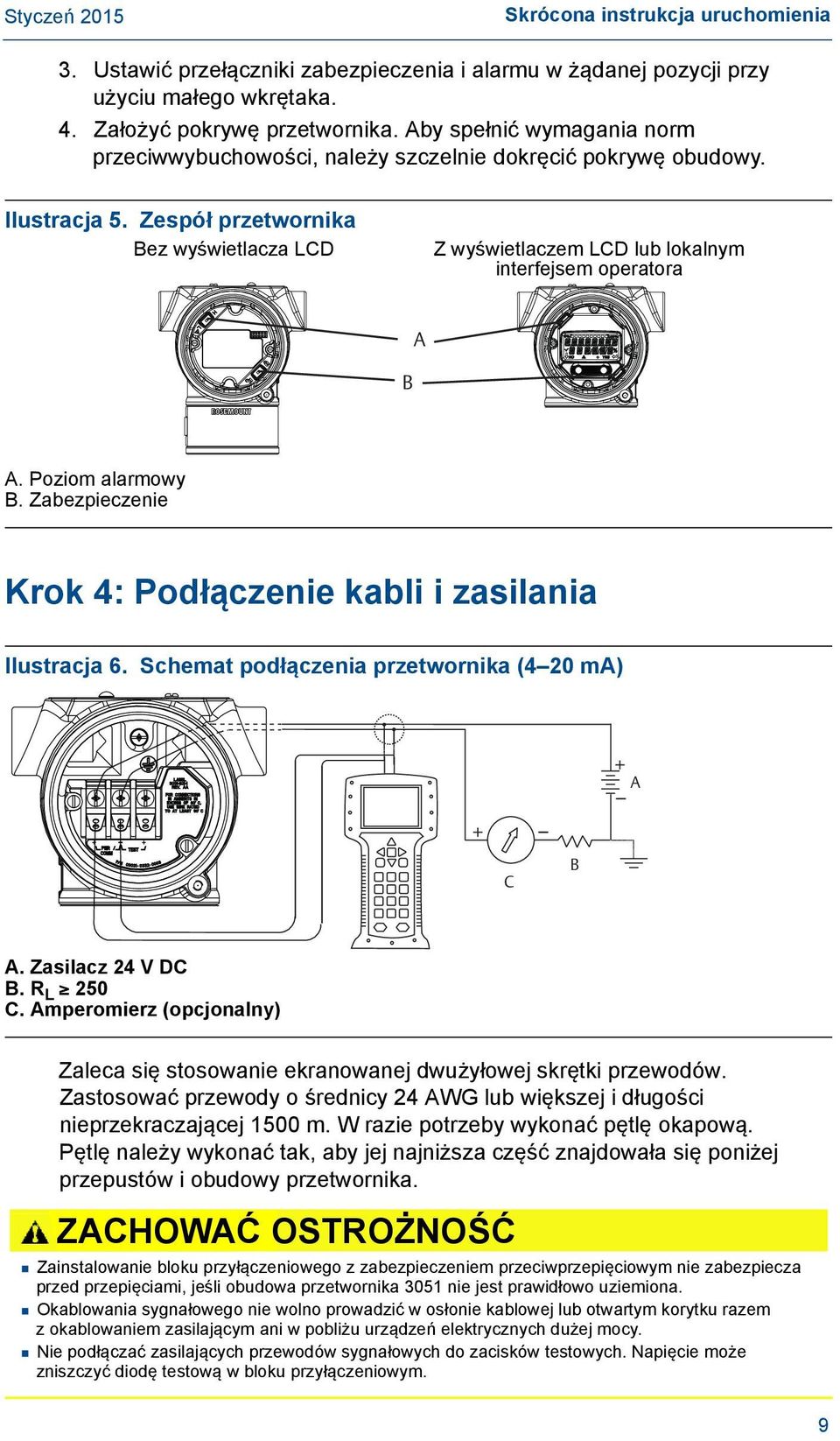 Zespół przetwornika Bez wyświetlacza LCD Without LCD display Z wyświetlaczem LCD lub lokalnym With interfejsem LCD or LOI operatora display A B A. Poziom alarmowy B.