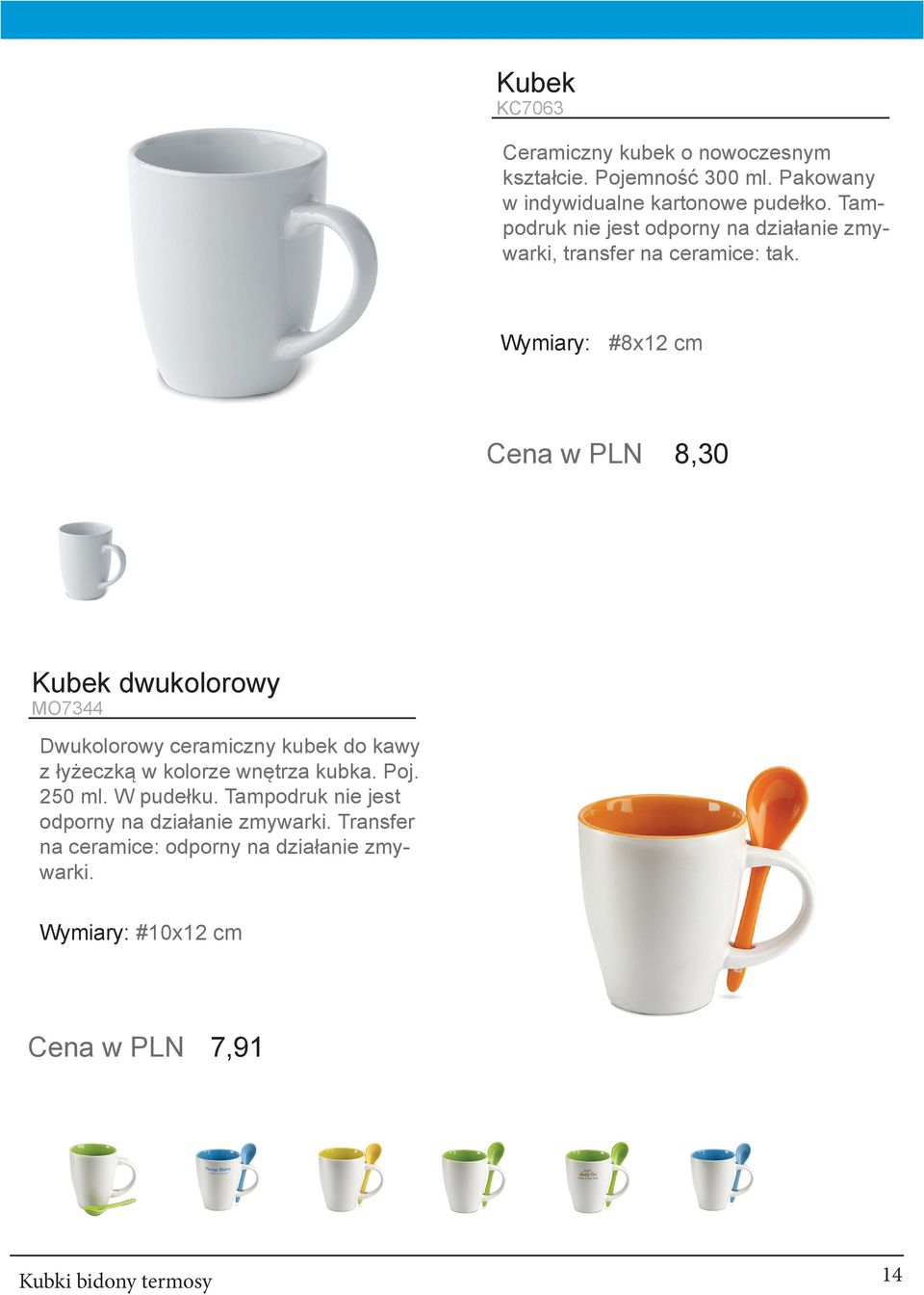 Wymiary: #8x12 cm Cena w PLN 8,30 Kubek dwukolorowy MO7344 Dwukolorowy ceramiczny kubek do kawy z łyżeczką w kolorze