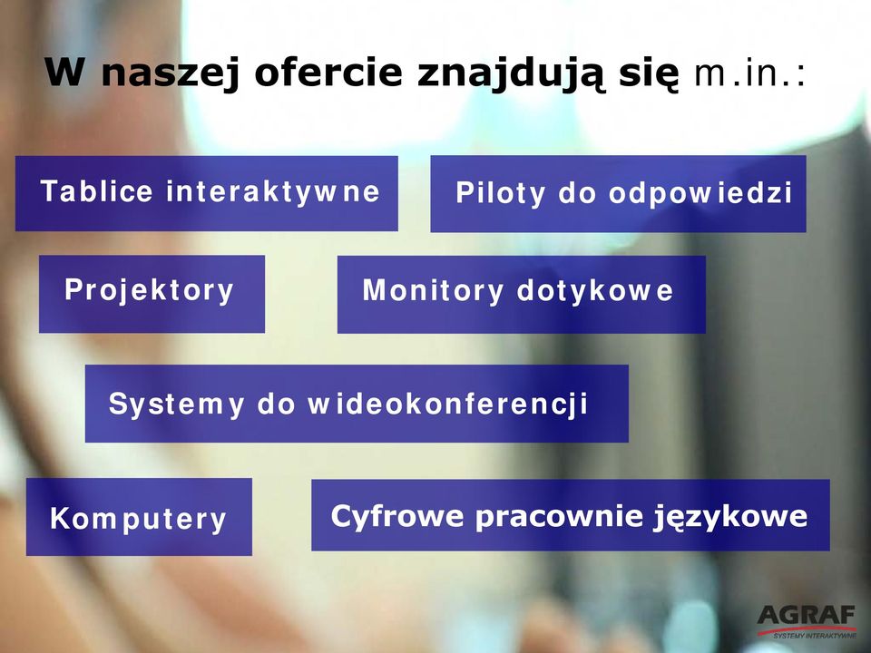 odpowiedzi Projektory Monitory dotykowe