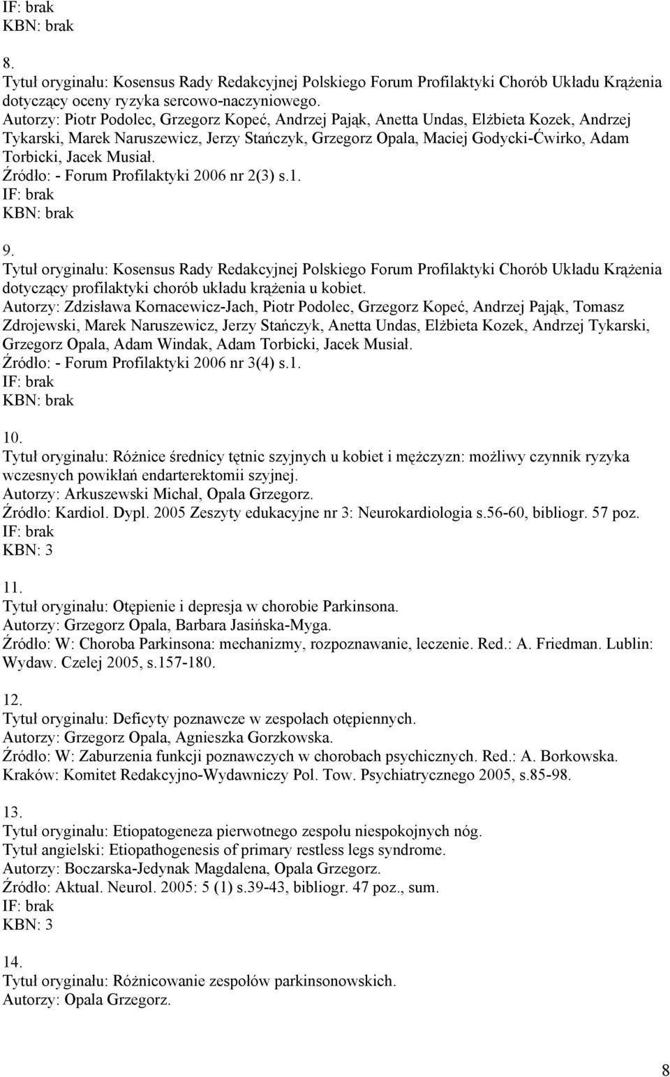 Musiał. Źródło: - Forum Profilaktyki 2006 nr 2(3) s.1. 9.