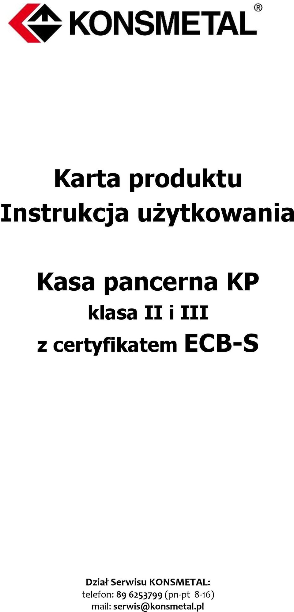 ECB-S Dział Serwisu KONSMETAL: telefon: 89