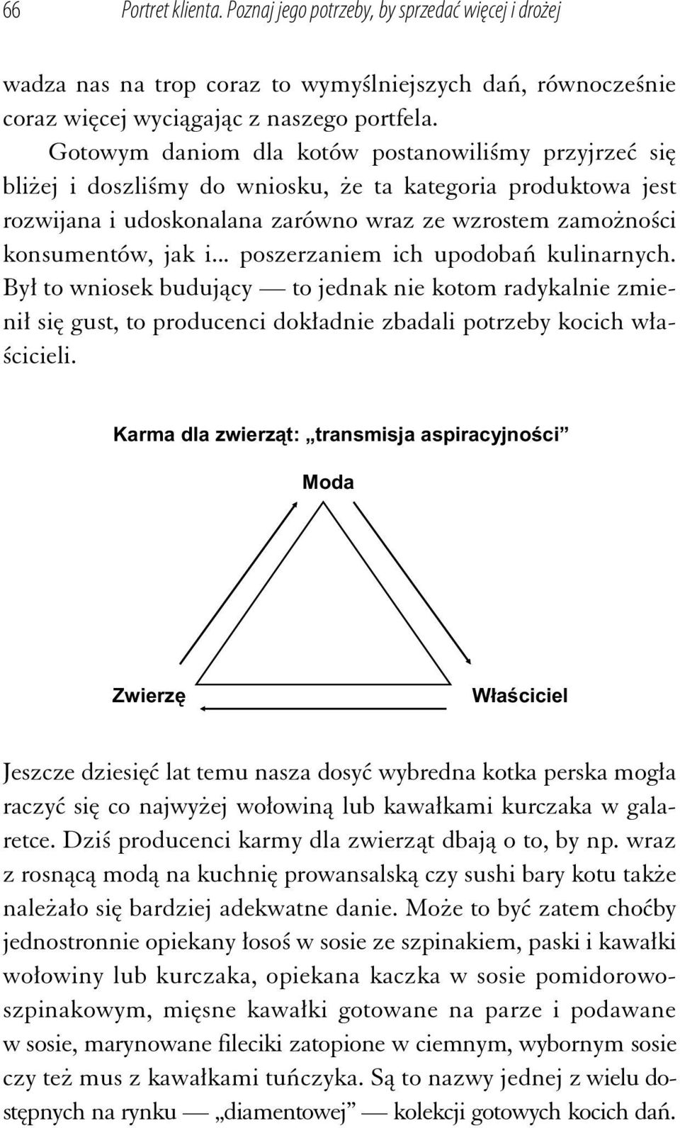 .. poszerzaniem ich upodoba kulinarnych. By to wniosek buduj cy to jednak nie kotom radykalnie zmieni si gust, to producenci dok adnie zbadali potrzeby kocich w a- cicieli.