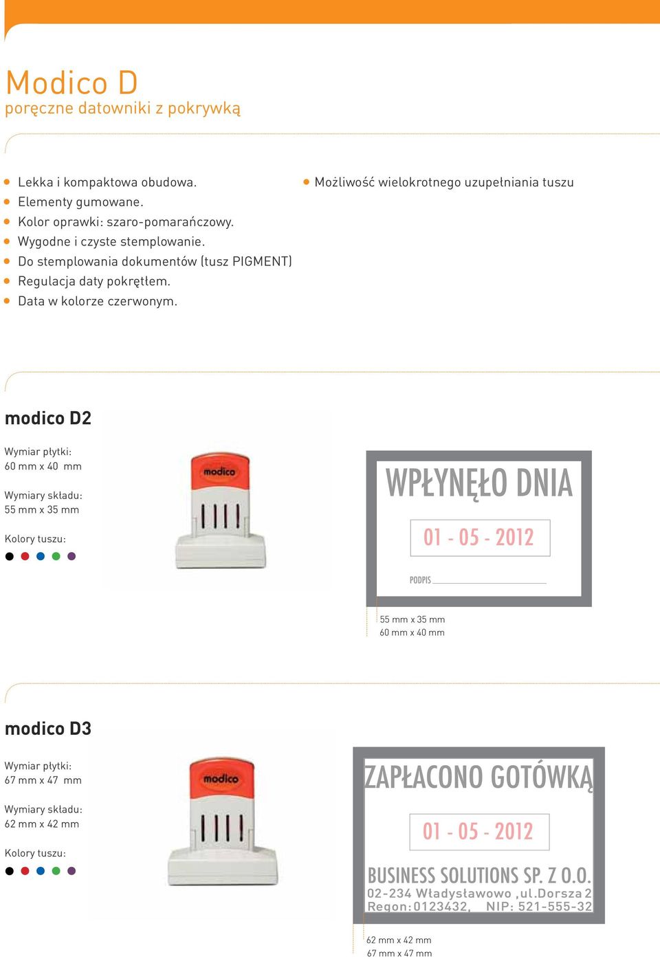 Do stemplowania dokumentów (tusz PIGMENT) Regulacja daty pokrętłem. Data w kolorze czerwonym.