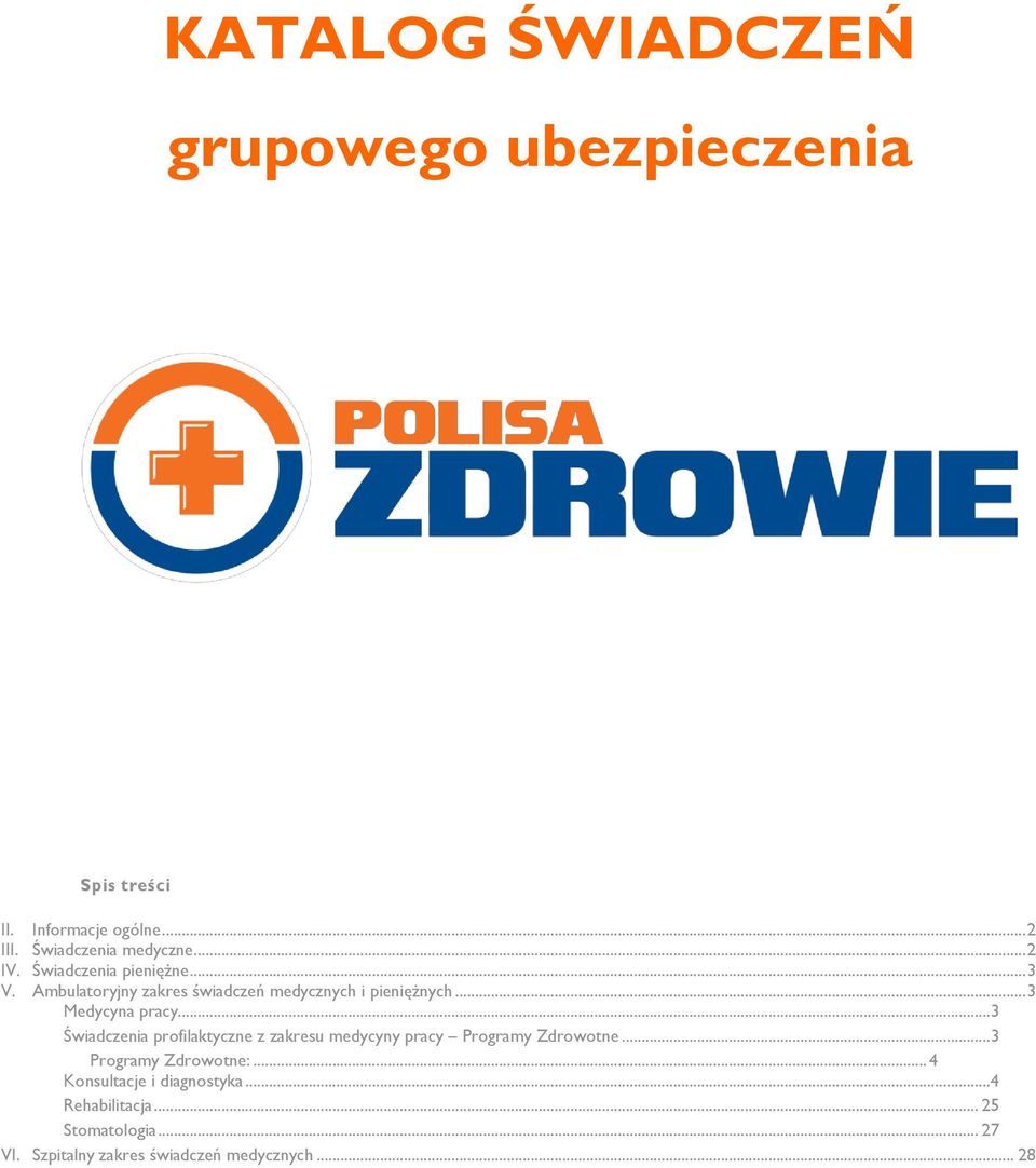 .. 3 Medycyna pracy...3 Świadczenia profilaktyczne z zakresu medycyny pracy Programy Zdrowotne.