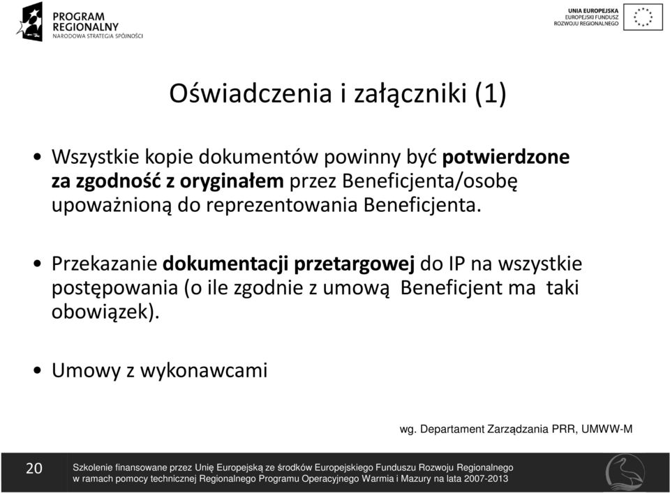 Przekazanie dokumentacji przetargowej do IP na wszystkie postępowania (o ile zgodnie z umową Beneficjent ma taki