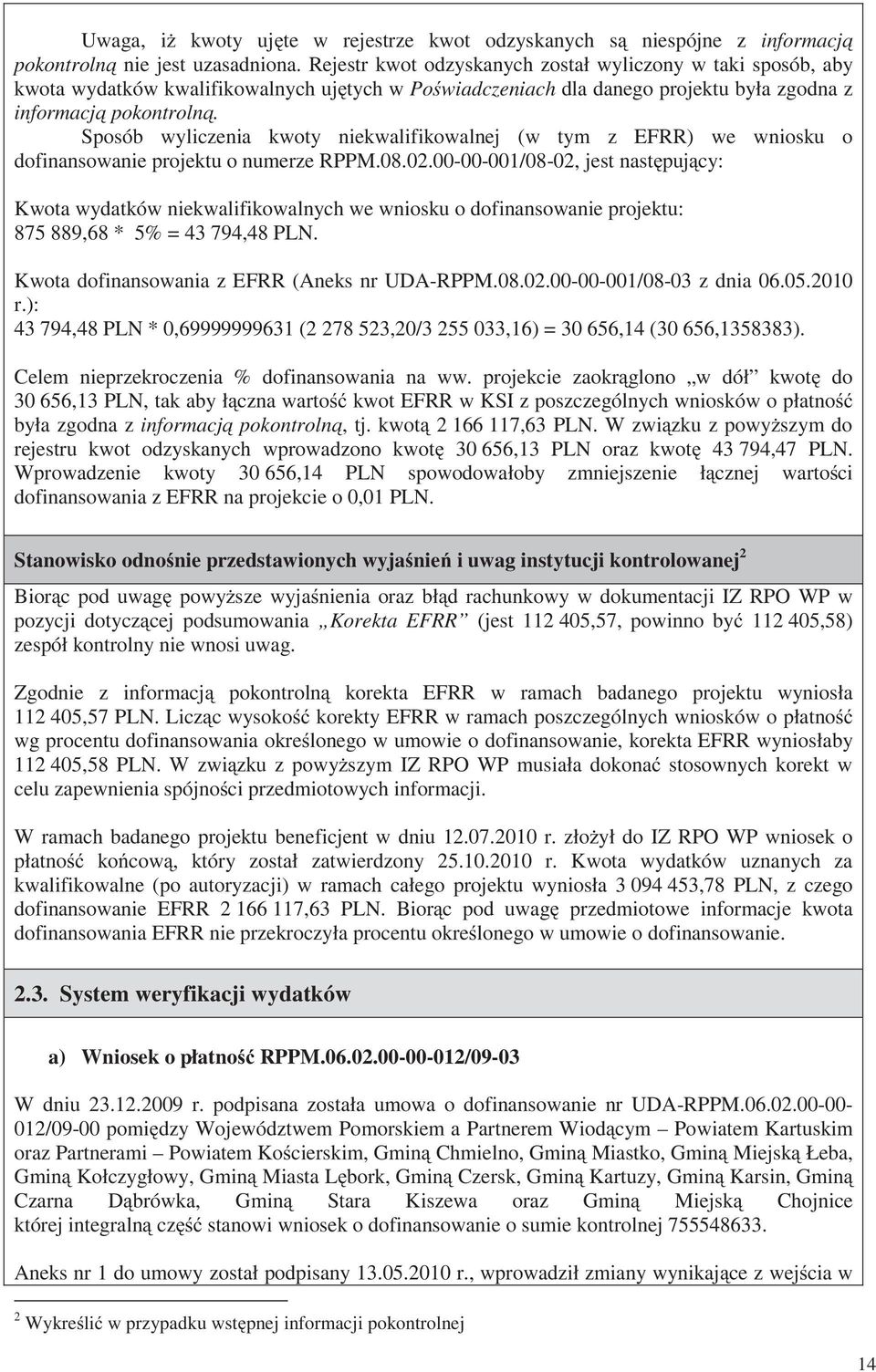 Sposób wyliczenia kwoty niekwalifikowalnej (w tym z EFRR) we wniosku o dofinansowanie projektu o numerze RPPM.08.02.