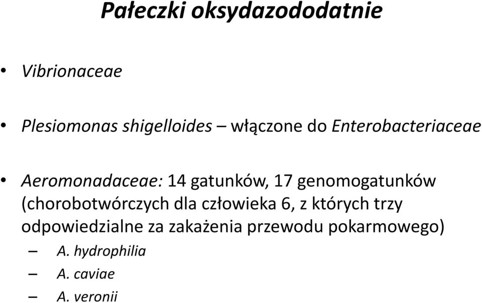 genomogatunków (chorobotwórczych dla człowieka 6, z których trzy