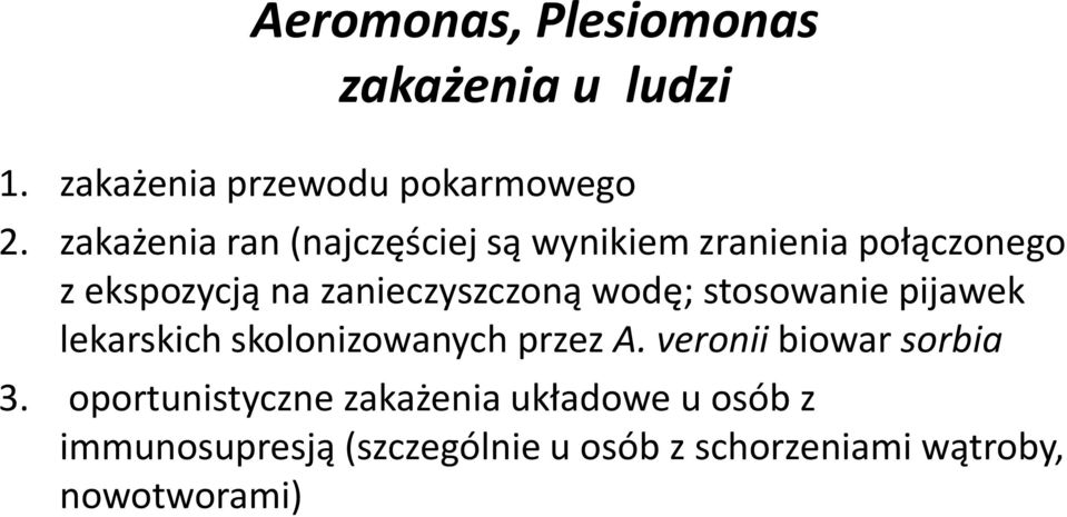 wodę; stosowanie pijawek lekarskich skolonizowanych przez A. veronii biowar sorbia 3.