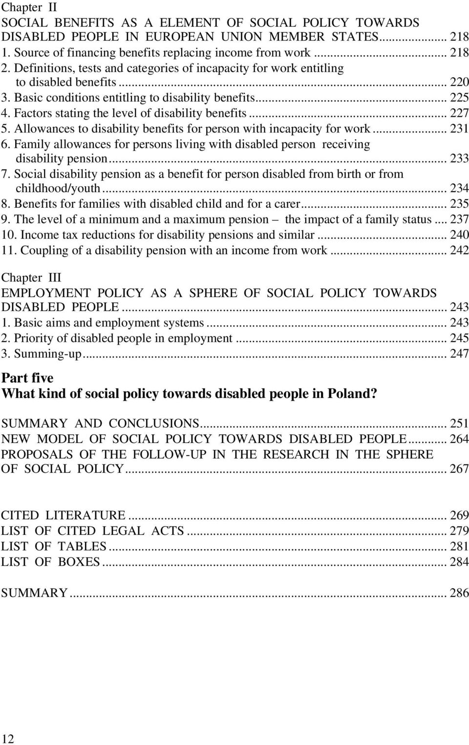 Factors stating the level of disability benefits... 227 5. Allowances to disability benefits for person with incapacity for work... 231 6.