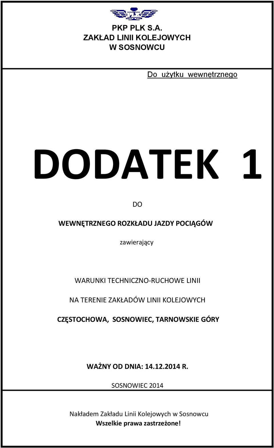 ROZKŁADU JAZDY POCIĄGÓW zawierający WARUNKI TECHNICZNO-RUCHOWE LINII NA TERENIE ZAKŁADÓW