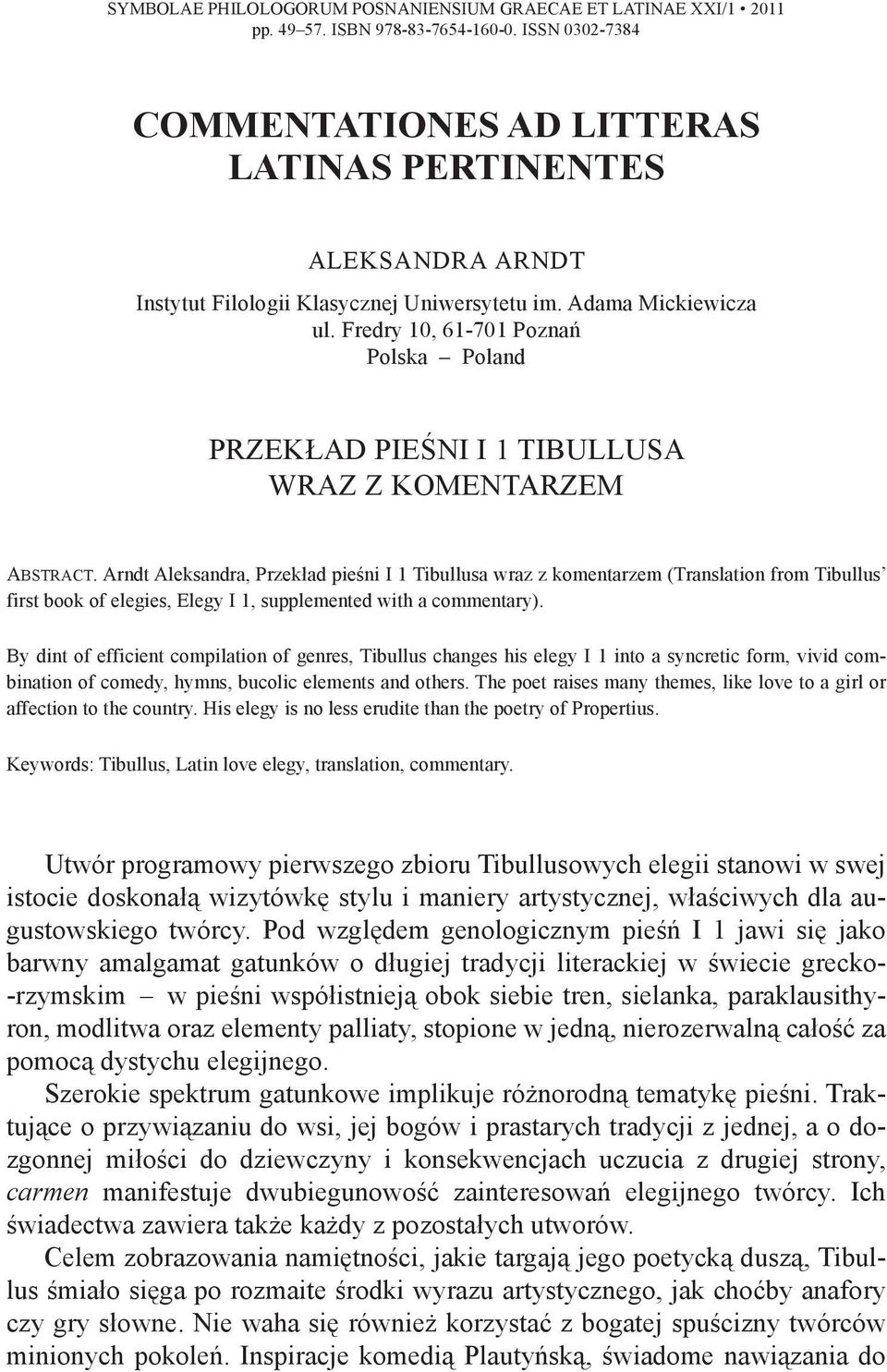 Fredry 10, 61-701 Poznań Polska Poland Przekład pieśni I 1 Tibullusa wraz z komentarzem Abstract.