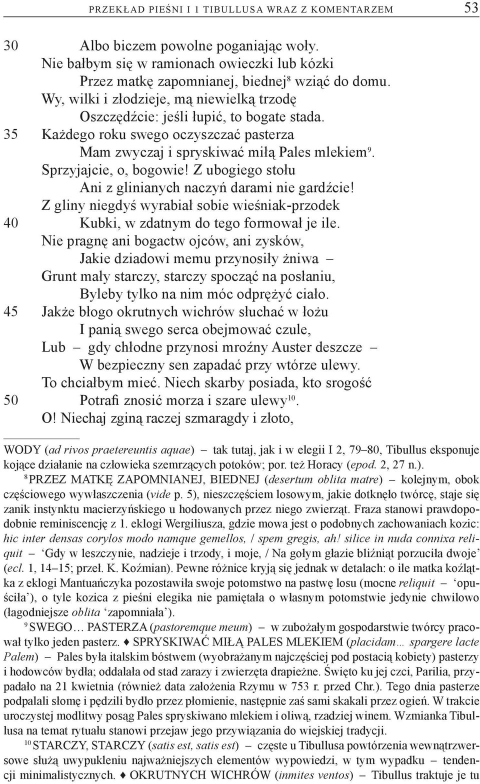 Z ubogiego stołu Ani z glinianych naczyń darami nie gardźcie! Z gliny niegdyś wyrabiał sobie wieśniak-przodek 40 Kubki, w zdatnym do tego formował je ile.