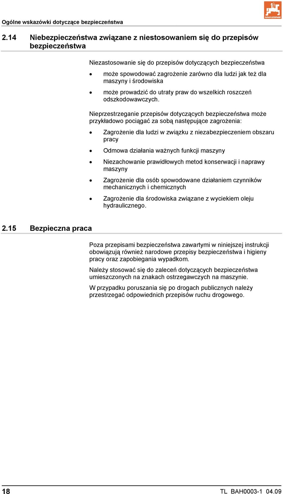 maszyny i środowiska może prowadzić do utraty praw do wszelkich roszczeń odszkodowawczych.