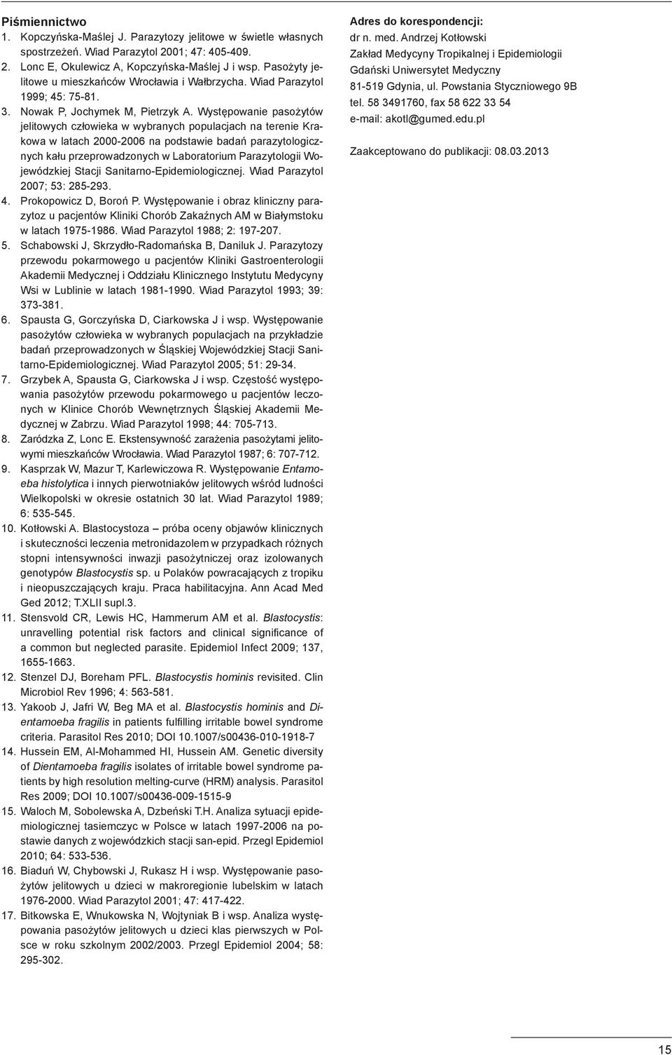 Występowanie pasożytów jelitowych człowieka w wybranych populacjach na terenie Krakowa w latach 2000-2006 na podstawie badań parazytologicznych kału przeprowadzonych w Laboratorium Parazytologii