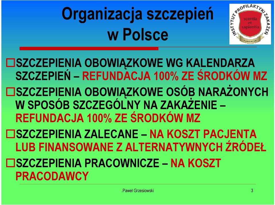 SZCZEGÓLNY NA ZAKAŻENIE REFUNDACJA 100% ZE ŚRODKÓW MZ SZCZEPIENIA ZALECANE NA KOSZT