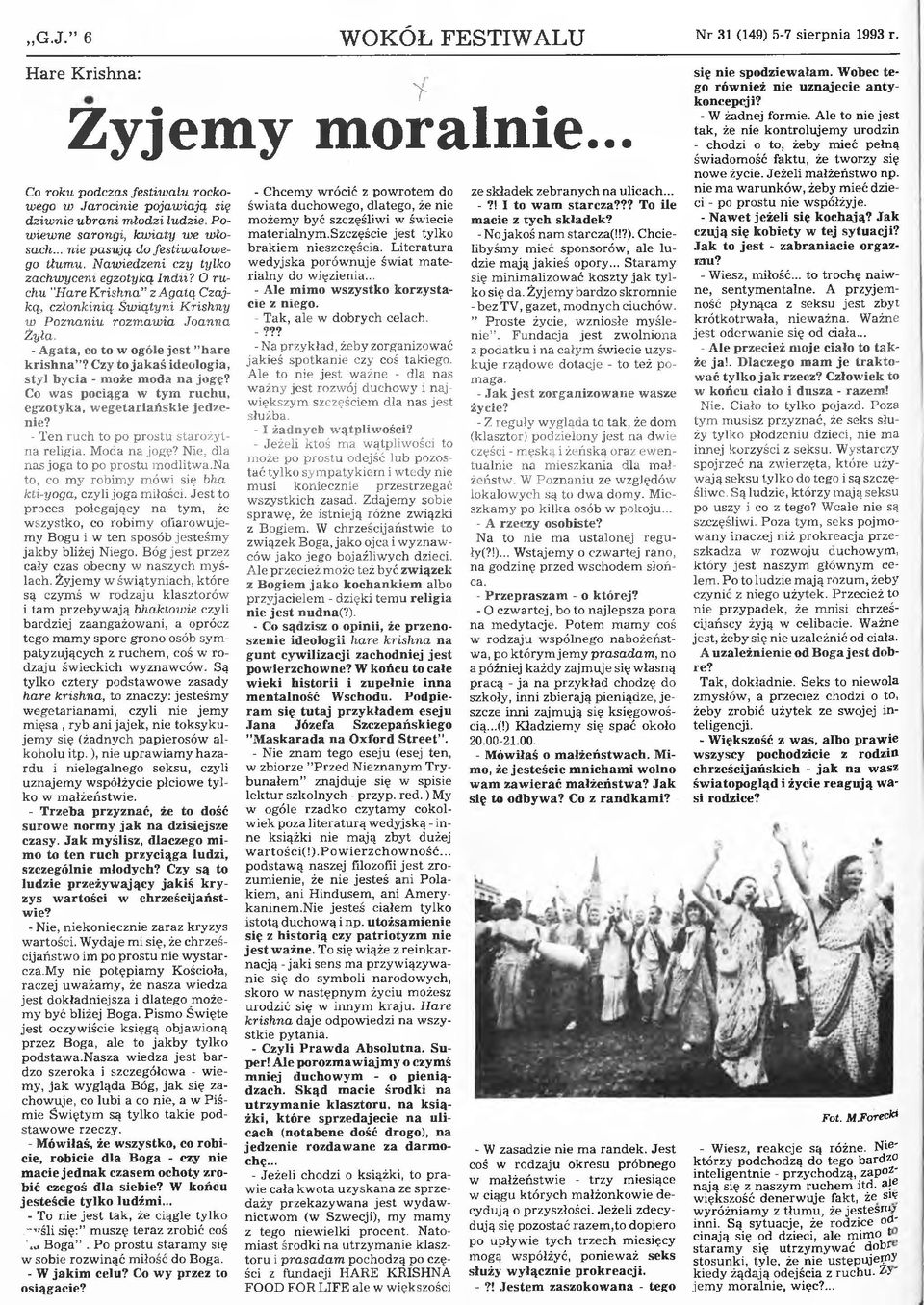 O ruchu "Hare K rish n a z A g a tą C zajką, człon kinią Ś w ią tyn i K rish n y w P ozn an iu ro zm a w ia Joanna Ż yła. - A g a ta, co to w ogóle je s t h a re k r is h n a?