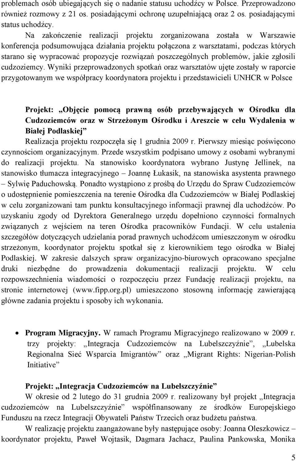 poszczególnych problemów, jakie zgłosili cudzoziemcy.