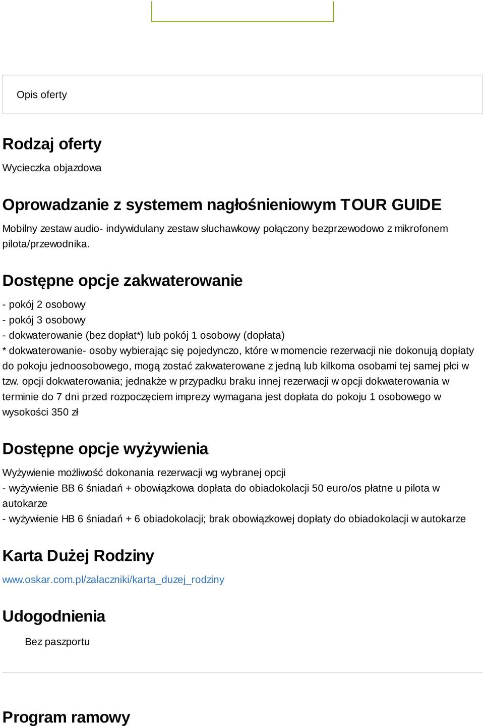 Dostępne opcje zakwaterowanie - pokój 2 osobowy - pokój 3 osobowy - dokwaterowanie (bez dopłat*) lub pokój 1 osobowy (dopłata) * dokwaterowanie- osoby wybierając się pojedynczo, które w momencie