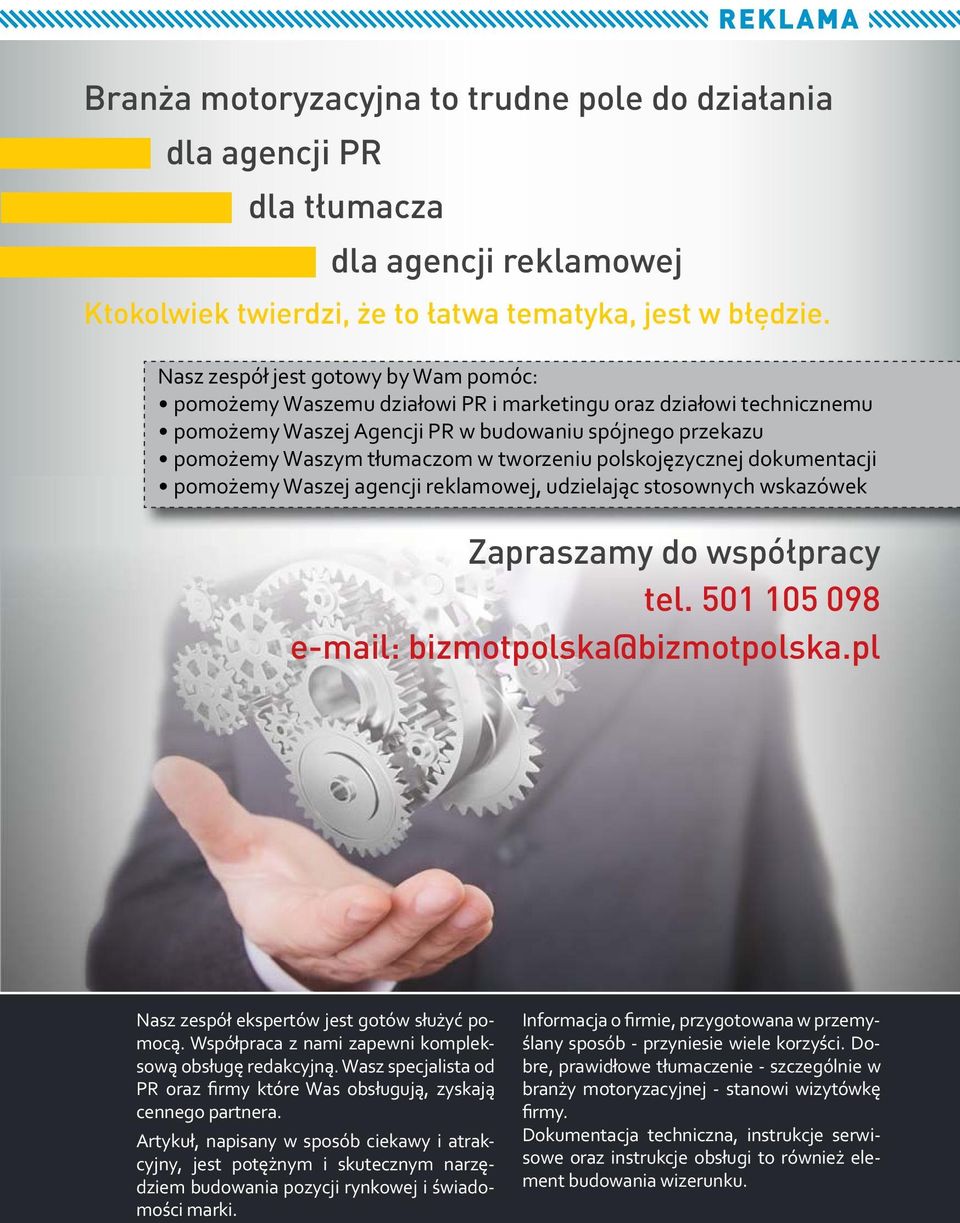 tworzeniu polskojęzycznej dokumentacji pomożemy Waszej agencji reklamowej, udzielając stosownych wskazówek Zapraszamy do współpracy tel. 501 105 098 e-mail: bizmotpolska@bizmotpolska.