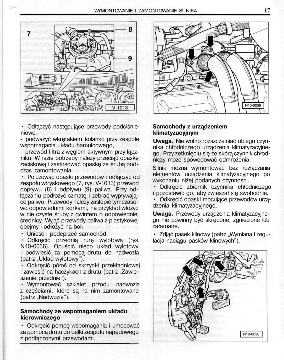 V-1013) przewód dopływu (8) i odpływu (9) paliwa. Przy odłączaniu podłożyć szmatę i zebrać wypływające paliwo.