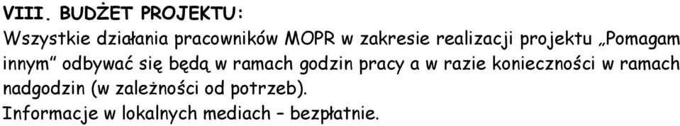 ramach godzin pracy a w razie konieczności w ramach nadgodzin