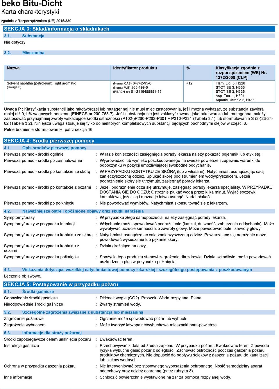 3, H226 STOT SE 3, H336 STOT SE 3, H335 Asp. Tox.