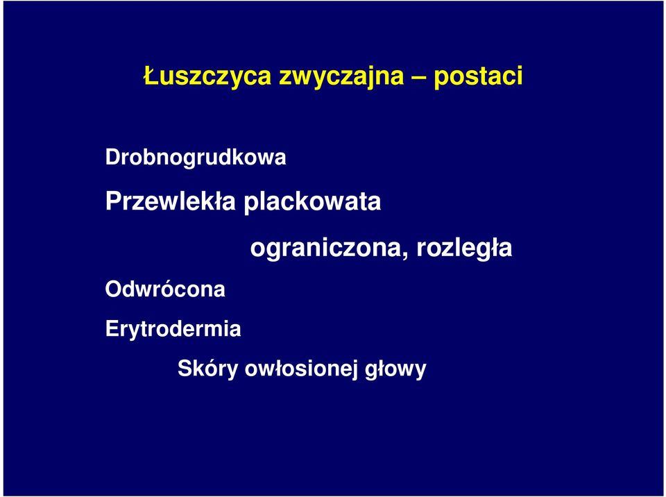 plackowata ograniczona, rozległa