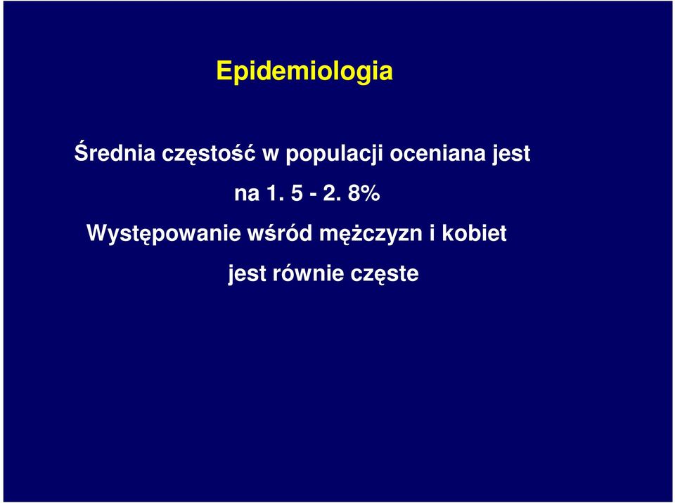 5-2. 8% Występowanie wśród