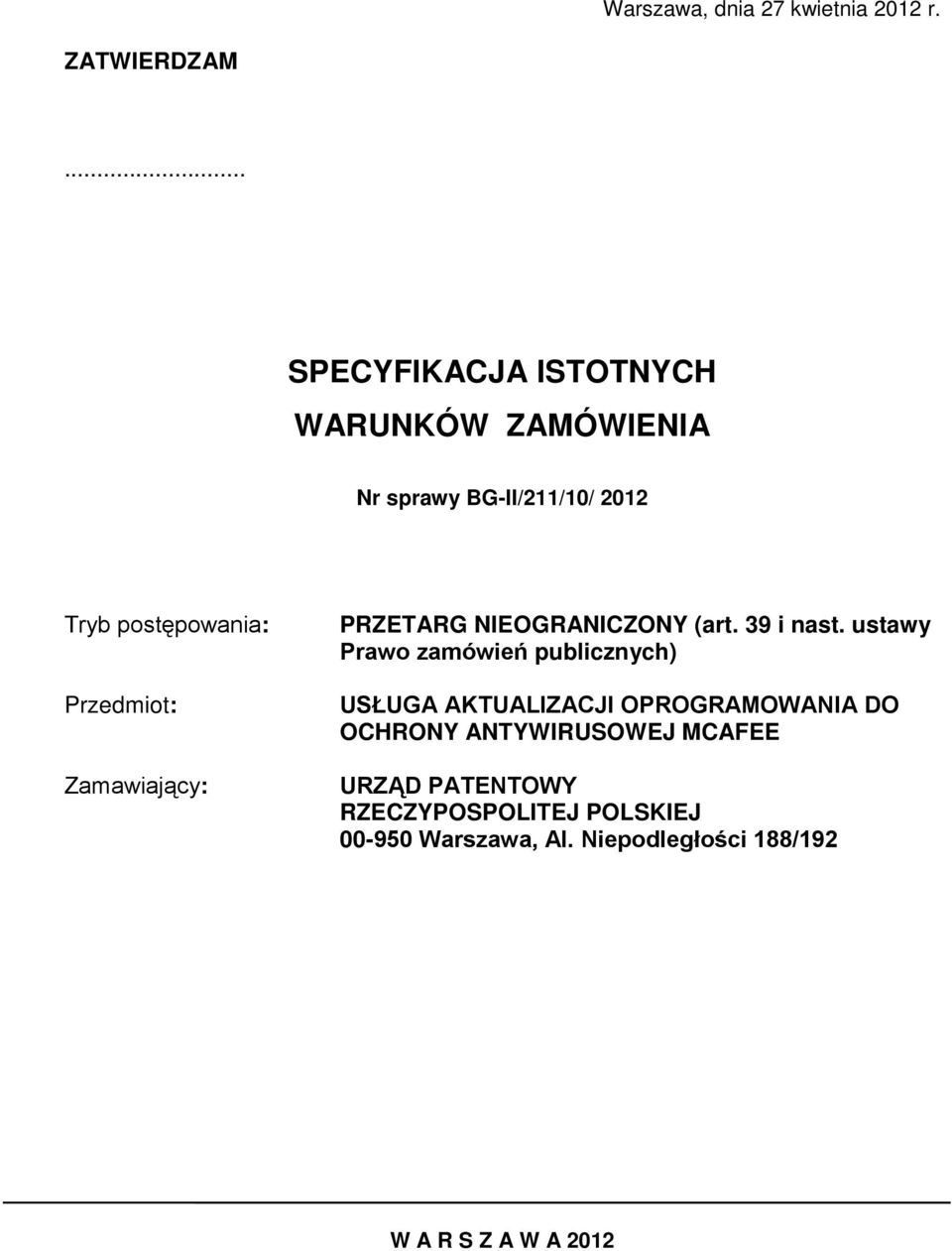 Przedmiot: Zamawiający: PRZETARG NIEOGRANICZONY (art. 39 i nast.