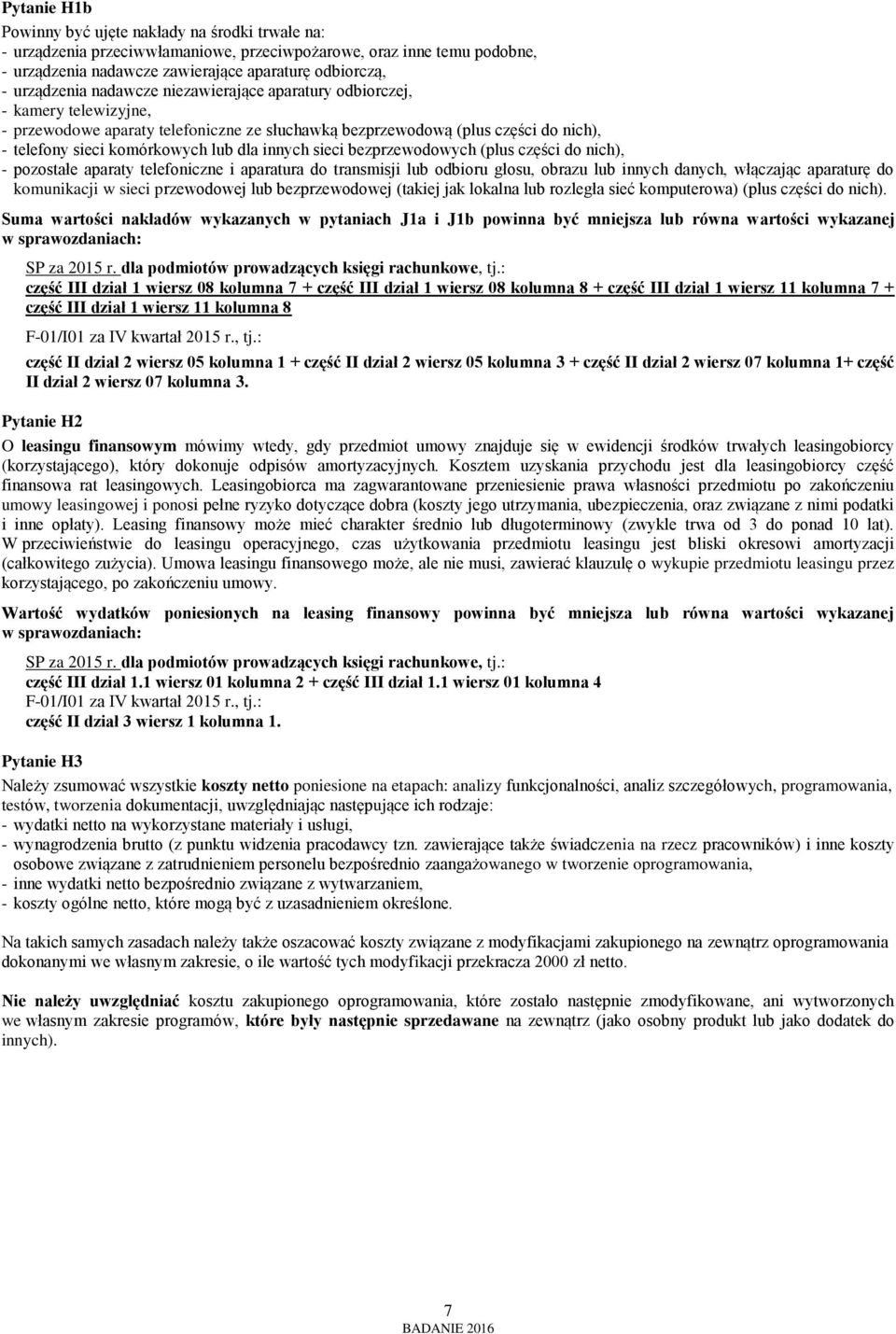 sieci bezprzewodowych (plus części do nich), - pozostałe aparaty telefoniczne i aparatura do transmisji lub odbioru głosu, obrazu lub innych danych, włączając aparaturę do komunikacji w sieci