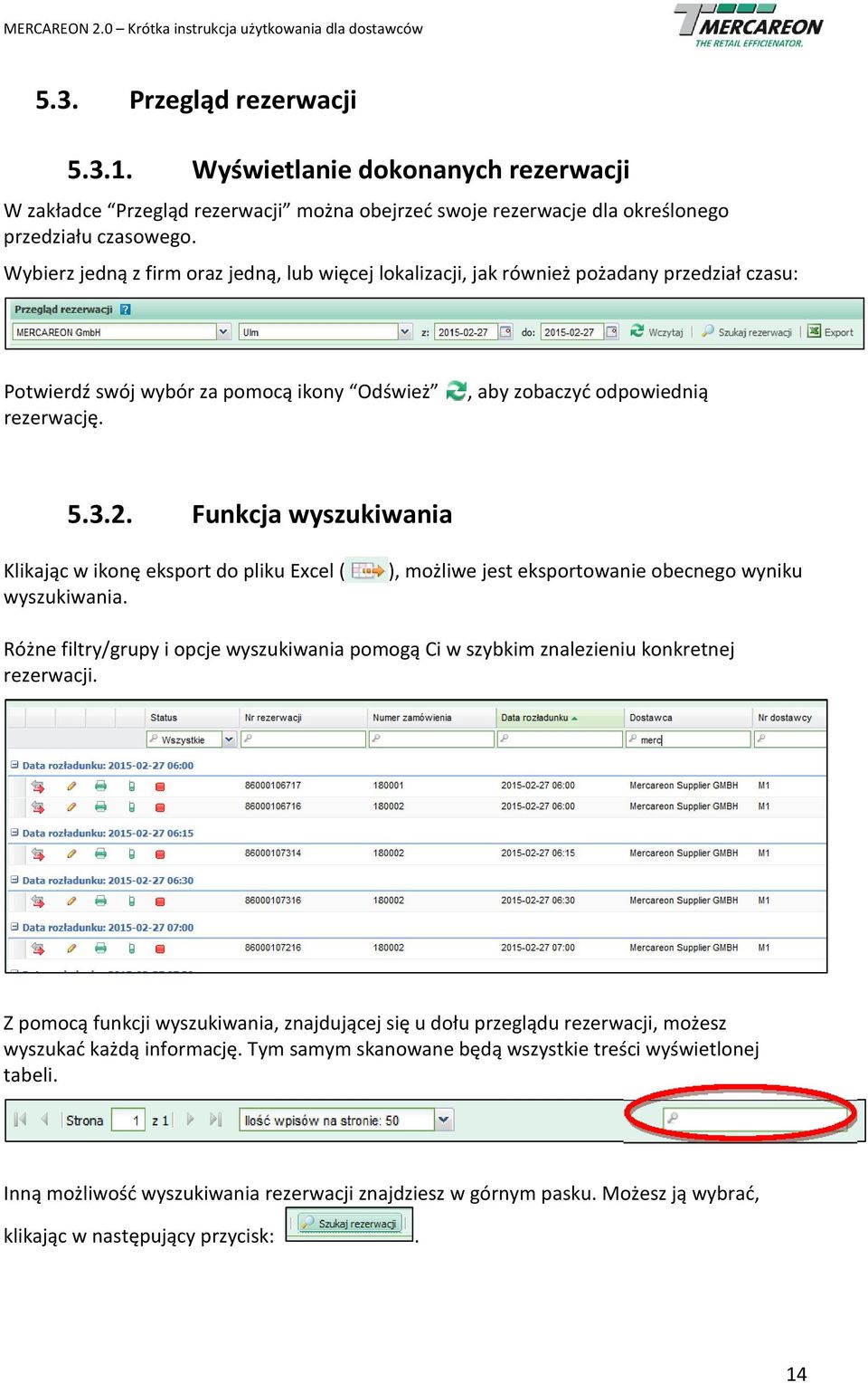 Funkcja wyszukiwania Klikając w ikonę eksport do pliku Excel ( wyszukiwania.