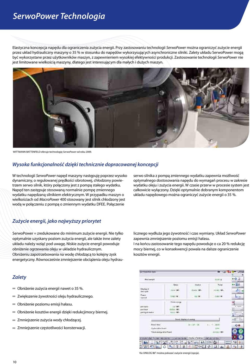 Zalety układu SerwoPower mogą być wykorzystane przez użytkowników maszyn, z zapewnieniem wysokiej efektywności produkcji.