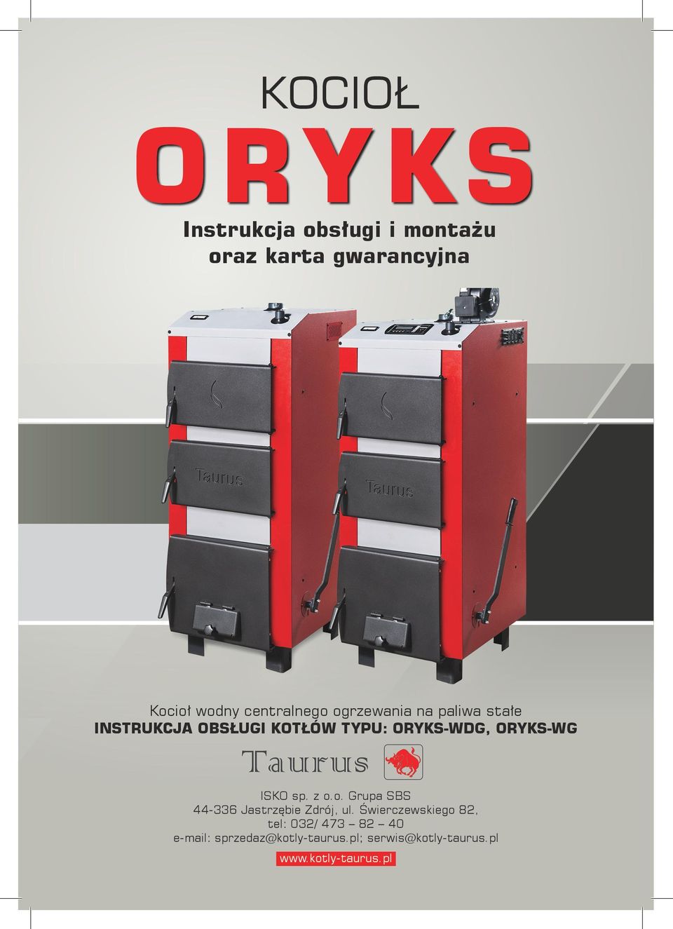 ORYKS-WG ISKO sp. z o.o. Grupa SBS 44-336 Jastrzębie Zdrój, ul.