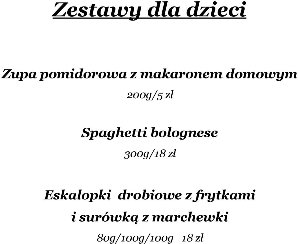 bolognese 300g/18 zł Eskalopki drobiowe z