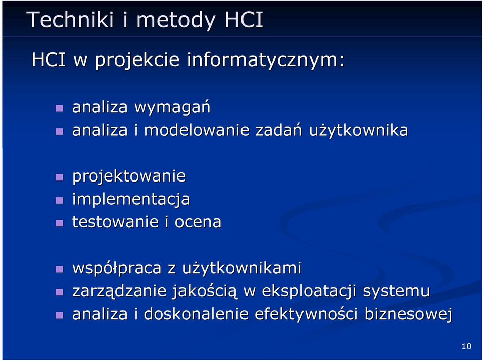 testowanie i ocena współpraca praca z uŝytkownikamiu zarządzanie