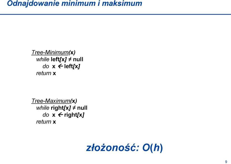 left[x] return x Tree-Maximum(x) while