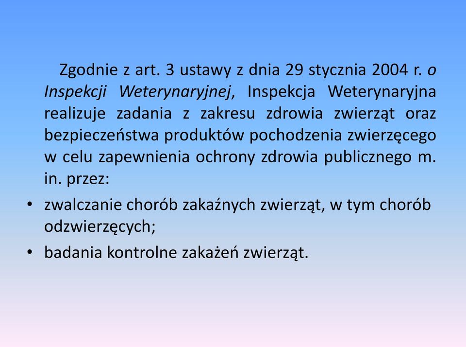 zwierząt oraz bezpieczeństwa produktów pochodzenia zwierzęcego w celu zapewnienia ochrony