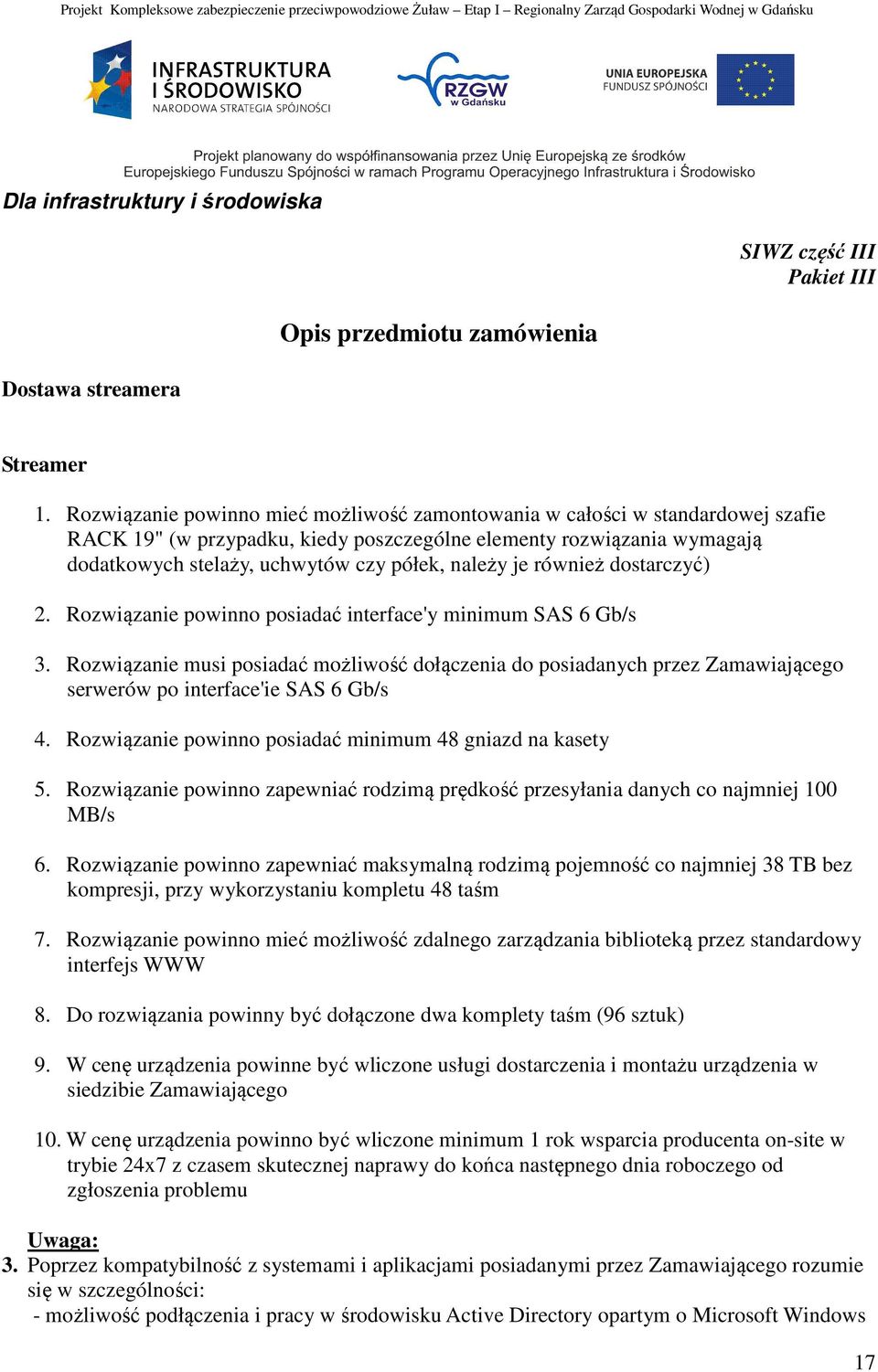 je również dostarczyć) 2. Rozwiązanie powinno posiadać interface'y minimum SAS 6 Gb/s 3.