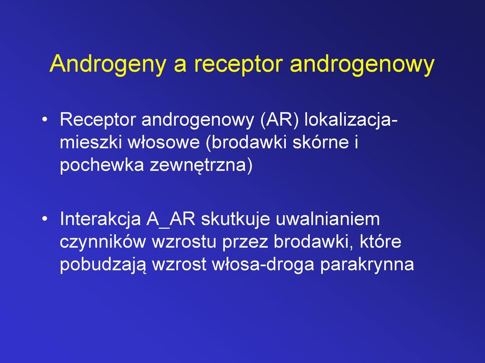 zewnętrzna) Interakcja A_AR skutkuje uwalnianiem czynników