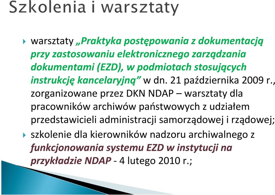 , zorganizowane przez DKN NDAP warsztaty dla pracowników archiwów państwowych z udziałem przedstawicieli