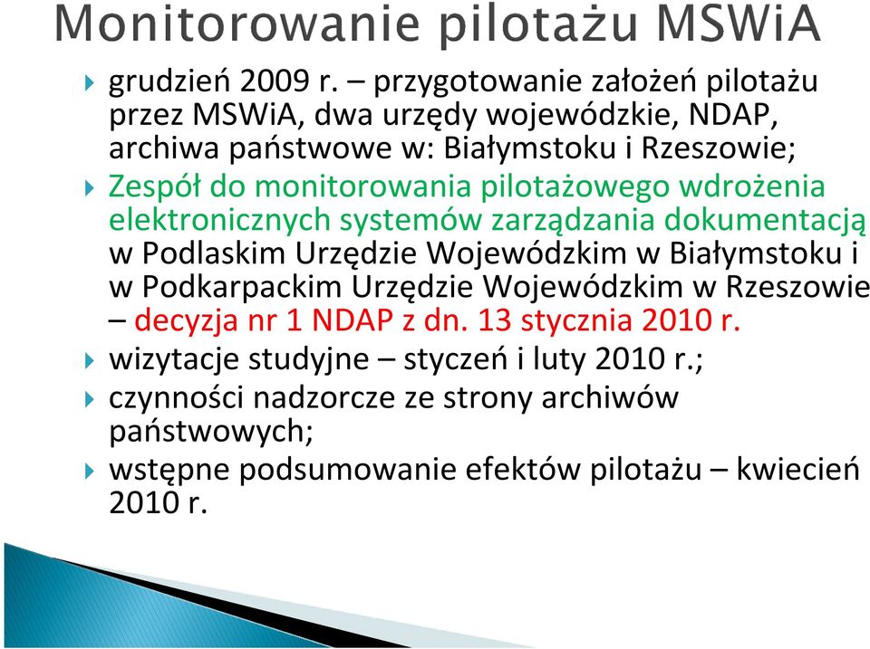 monitorowania pilotażowego wdrożenia elektronicznych systemów zarządzania dokumentacją w Podlaskim Urzędzie Wojewódzkim w